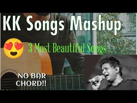 KK Songs Mashup - Easy Guitar Lesson | Easy Chords | Dil Ibadat | Haal ...