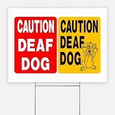 Deaf Dog Yard Signs | Custom Yard & Lawn Signs - CafePress