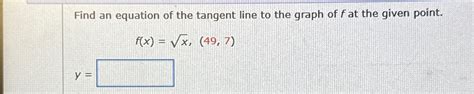 Solved Find an equation of the tangent line to the graph of | Chegg.com