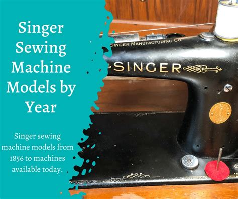 Singer Sewing Machine Models by Year