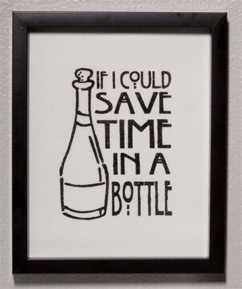 If I Could Save Time in a Bottle