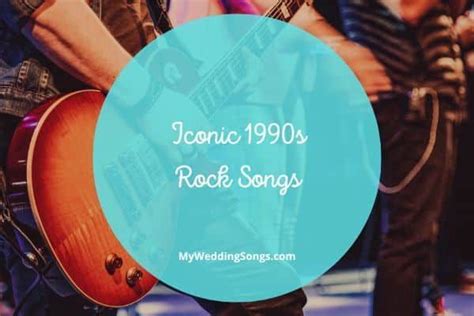 100 Most Iconic (and Best) Rock Songs Of The 1990s | Rock songs, Songs ...