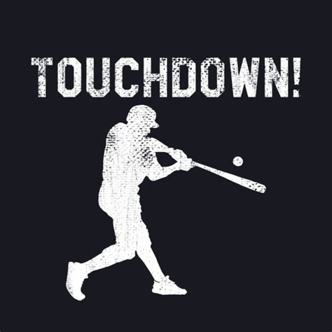 baseball touchdown funny - Baseball - Baseball T-Shirt | TeePublic