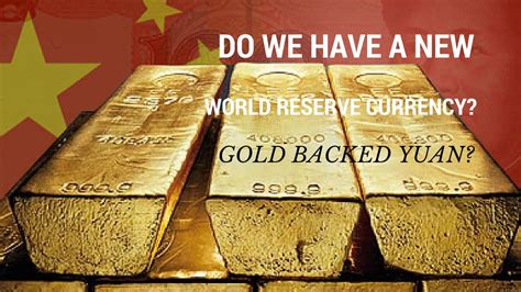 Do We Have A New World Reserve Currency? Gold Backed YUAN? - YouTube