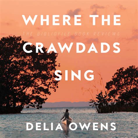 Summary, Explanation + Review: Where the Crawdads Sing by Delia Owens | Natural world, World ...