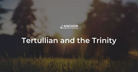 Tertullian and the Trinity - HavenToday.org