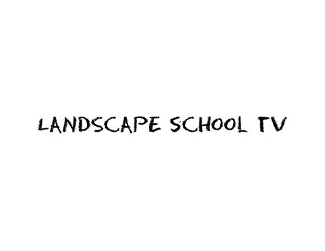 Landscape School TV