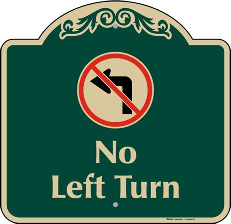 No Left Turn Sign - Claim Your 10% Discount