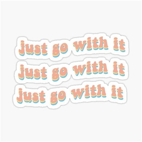 "just go with it pack" Sticker by masksbynina | Redbubble