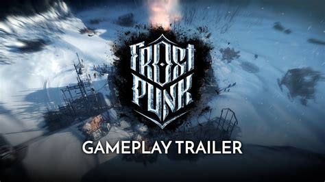 FROSTPUNK | Debut Gameplay Trailer - "Heartbeats" - YouTube