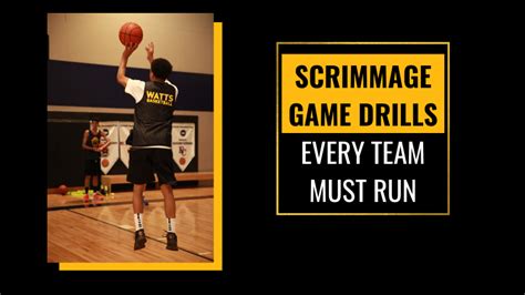 Scrimmage Game Drills Every Team Must Run - Watts Basketball