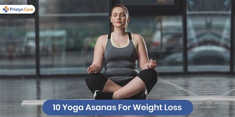 10 Yoga Asanas For Weight Loss