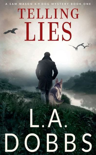 Telling Lies by L. A. Dobbs, Paperback | Barnes & Noble®