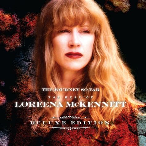 Loreena McKennitt - The Journey so Far - The Best of Loreena McKennitt ...