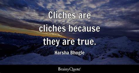 Cliches Quotes - BrainyQuote