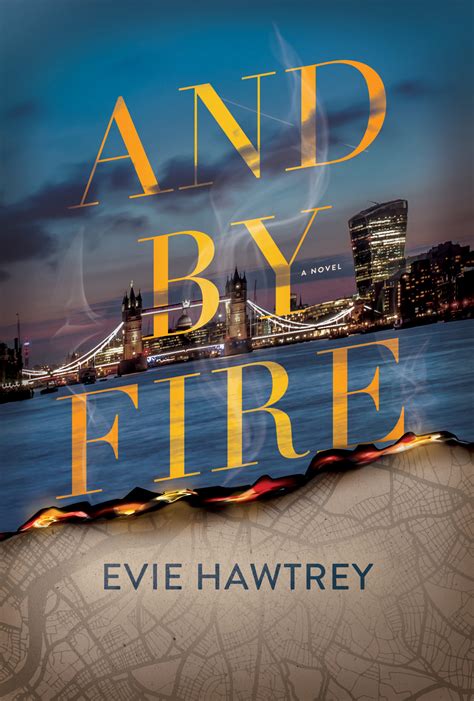 Launch: Evie Hawtrey's And By Fire - Historical Novel Society