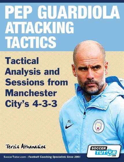 Pep Guardiola Attacking Tactics - Tactical Analysis and Sessions