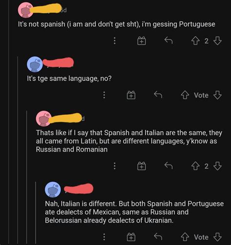 "Spanish and Portuguese are dialects of Mexican" : r/linguisticshumor