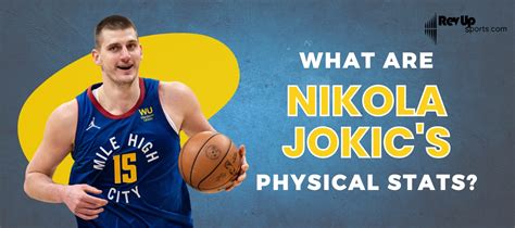 What Are Nikola Jokic's Physical Stats?