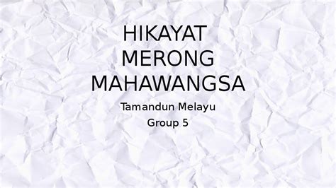 (PPT) Hikayat Merong Mahawangsa.pptx | Tieu Pauline - Academia.edu