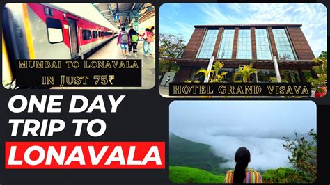 One Day Trip Lonavala || Mumbai To Lonavala By Train || Hotel Grand Visava || Staycation At ...