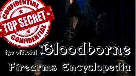 the Official Bloodborne Firearms Encyclopedia - YouTube