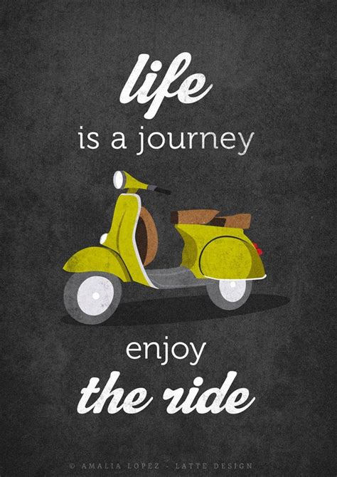 Life is journey enjoy the ride Quote poster print Vespa | Etsy in 2021 ...