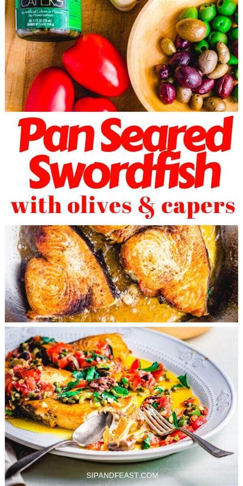 Pan Seared Swordfish Steaks With Olives And Capers #healthyweeknightmeals Easy Italian fish ...