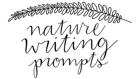 NATURE WRITING PROMPTS | Prompts, Writing prompts, Writing