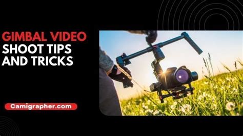 Gimbal Video Shoot Tips And Tricks | Shoot tips, Video, Tips