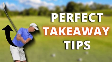 5 Tips For A Perfect Takeaway In Your Golf Swing - Skillest Blog