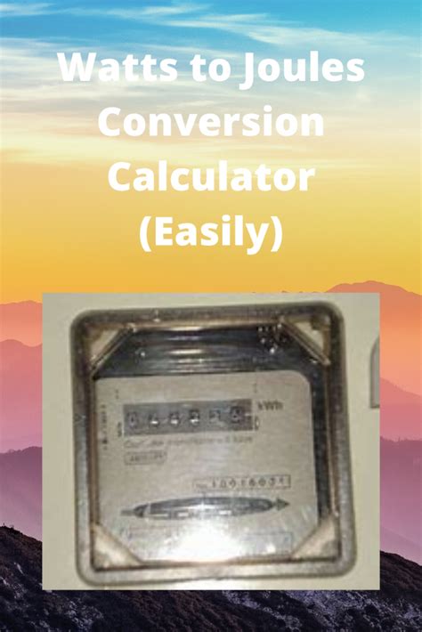 Watts to Joules Conversion Calculator (Easily) - Easy Rapid Calcs