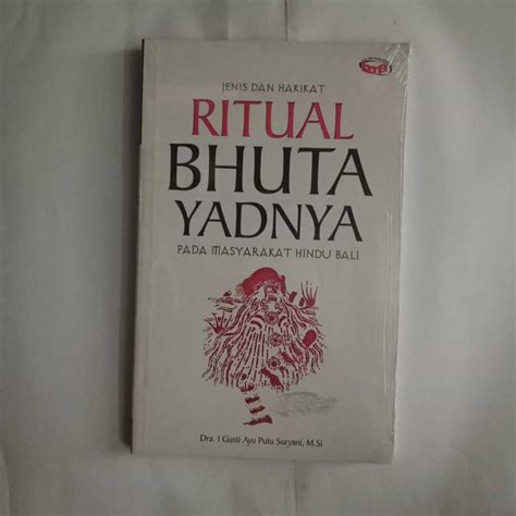 Types And Rights Of The Bhuta Yad Rituals In The Balinese Hindu Community Original Musibook ...