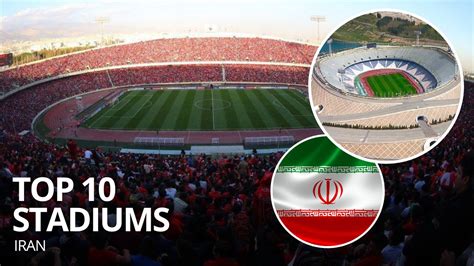 Top 10 Stadiums: Iran – Classic Football TV – History, Stadiums and ...