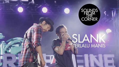 Slank - Terlalu Manis | Sounds From The Corner Live #21 - YouTube