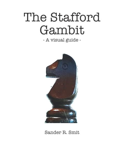 The Stafford Gambit: A visual guide by Sander Roderik Smit | Goodreads