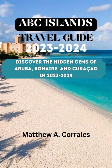 ABC ISLANDS TRAVEL GUIDE 2023-2024 eBook by Matthew A. Corrales - EPUB ...