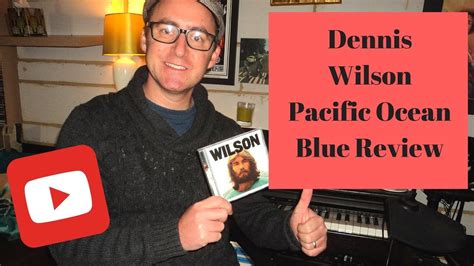 Dennis Wilson Pacific Ocean Blue Review - YouTube