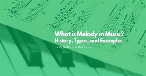 What is Melody in Music? (History, Types, and Examples)