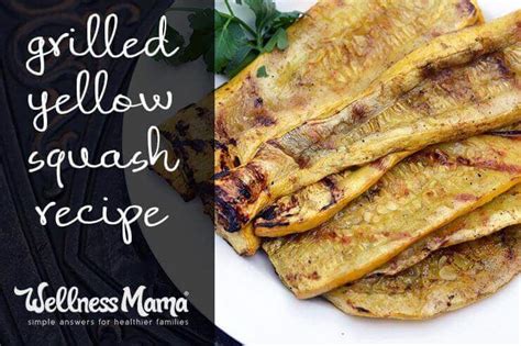 Grilled Yellow Squash Recipe | Wellness Mama