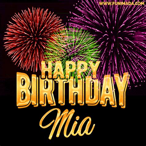 Colorful animated fireworks surround the words 'Happy Birthday, Mia' in gold. | Funimada.com