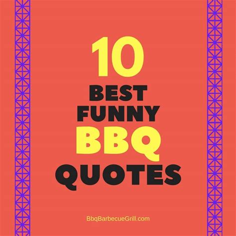 The 10 Best Funny Bbq Quotes - BBQ, Grill