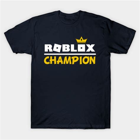 Roblox Champion - Roblox - T-Shirt | TeePublic