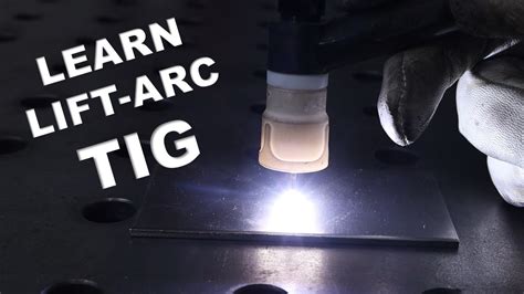 How to TIG Weld with Lift Arc - YouTube