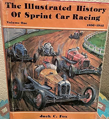 The Illustrated History of Sprint Car Racing, Vol. 1: 1896-1942 - Fox ...