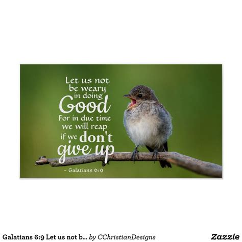 Galatians 6:9 Let us not be weary in doing good Poster | Zazzle.com in 2020 | Bible verse ...