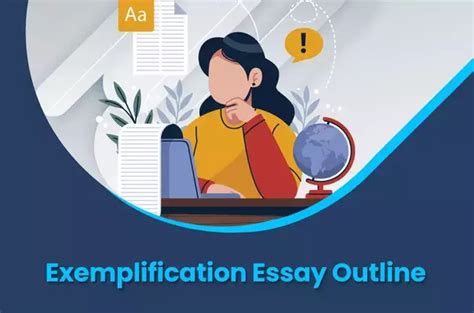 Uncover The Power of Exemplification Essay Outline