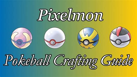 Pixelmon Pokeball Crafting Guide | Complete Guide with All Pokeball Recipes - YouTube