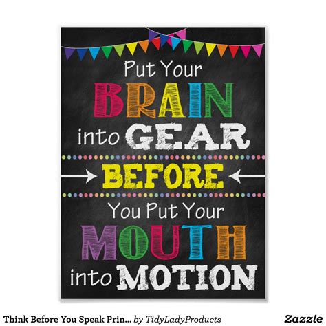 Think Before You Speak Printable Poster | Zazzle | Think before you ...