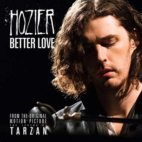 Better Love - Hozier